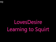 Lovesdesire Learning To Squirt 18cams.org