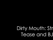 PrincessZoe - Dirty Mouth BJ Strip Tease