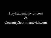hayliexo & CourtneyScott - First Girl Girl Experience