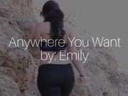 EmilyLynne - Anywhere You Want - private premium video
