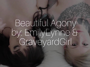 EmilyLynne & GraveyardGirl - Beautiful Agony