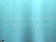 Le_Lea & DJ Kiki - My Vegas Snack
