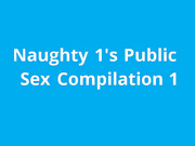 naughty1nextdoor - naughty 1 public sex compilation