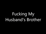 scarlettbelle fucking my husbands brother
