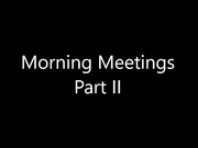 scarlettbelle morning meetings part 2