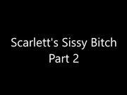 scarlettbelle scarletts sissy bitch part 2