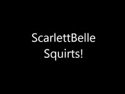 scarlettbelle squirting