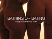 WildestKitten & WildThyme - Bathing Or Bating - Premium Video
