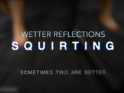 AnastaxiaLynn Wetter Reflections Squirting