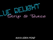 MayaEdenPond - Blue Strip With Lots of Tease Pt 1