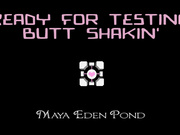 MayaEdenPond - Butt Shakin Ready For Testing