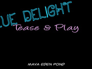 MayaEdenPond - Blue Vibrator Clit Tease and Penetration