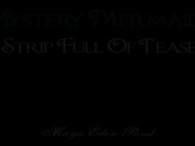 MayaEdenPond - Fully Nude Mermaid Strip Tease