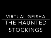 VirtualGeisha - Halloween Themed The Haunted Stockings