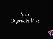 Sweetxmelody Your Orgasm Is Mine