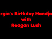 fuzzy peach - virgins birthday handjob w reagan lush
