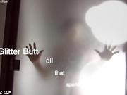 Glitter Butt Teaser
