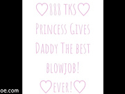 **Preview** ♡Princess Gives Daddy the Best Blowjob!♡
