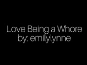 emilylynne love being a whore